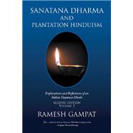Sanatana Dharma and Plantation Hinduism 9781796078077