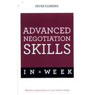 Negotiate Even Better Deals in a Week: Teach Yourself 9781473608078