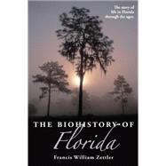 The Biohistory of Florida 9781561648078