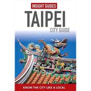 Insight Guides Taipei 9781780058078