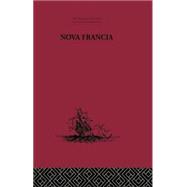 Nova Francia: A Description of Acadia, 1606 9781138878082