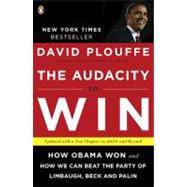 The Audacity to Win: How Obama Won and How We Can Beat the Party of Limbaugh, Beck, and Palin 9780143118084