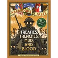 Treaties, Trenches, Mud, and Blood (Nathan Hale's Hazardous Tales #4) 9781419708084