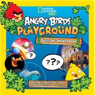 Angry Birds Playground: Question & Answer Book 9781426318085