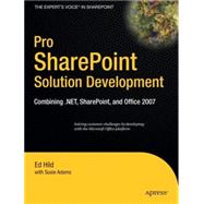 Pro SharePoint Solution Development : Combining . NET, SharePoint and Office 2007