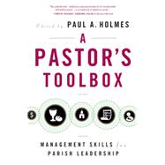 A Pastor’s Toolbox: Management Skills for Parish Leadership 9780814638088