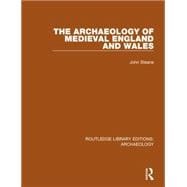The Archaeology of Medieval England and Wales 9781138818088