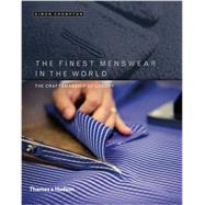 The Finest Menswear in the World: The Craftsmanship of Luxury 9780500518090
