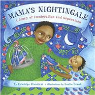 Mama's Nightingale: A Story of Immigration and Separation 9780525428091