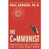 Communist : Frank Marshall Davis: The Untold Story of Barack Obama's Mentor 9781451698091