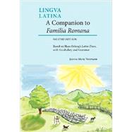A Companion to Familia Romana: Based on Hans Orberg's Latine Disco (Lingua Latina) 9781585108091