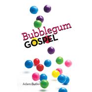 Bubblegum Gospel 9781973658092
