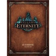 Pillars of Eternity Guidebook Volume One 9781616558093