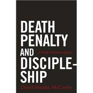Death Penalty and Discipleship 9780814648094