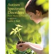 Autism Spectrum Disorders From Theory to Practice 9780132658096