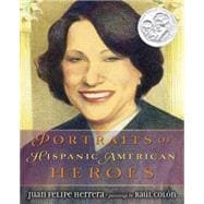Portraits of Hispanic American Heroes 9780803738096