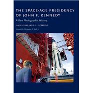 The Space-age Presidency of John F. Kennedy 9780826358097
