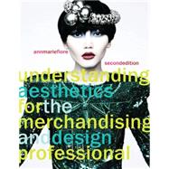 Understanding Aesthetics for the Merchandising and Design Professional 9781563678097