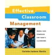 Effective Classroom Management: Models and Strategies for Today's Classrooms 9780130968098