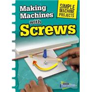 Making Machines With Screws 9781410968098