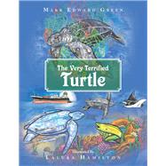 The Very Terrified Turtle 9781796008098