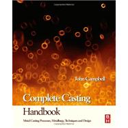 Complete Casting Handbook 9781856178099