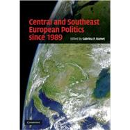 Central and Southeast European Politics Since 1989 9780521888103