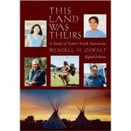 This Land Was Theirs A Study of Native North Americans 9780195178104