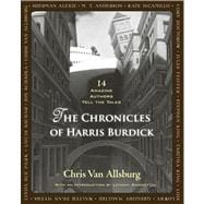 Chronicles of Harris Burdick : Fourteen Amazing Authors Tell the Tales