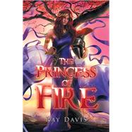 The Princess of Fire 9781984538109