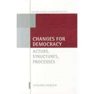 Changes for Democracy Actors, Structures, Processes
