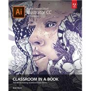 Adobe Illustrator CC Classroom in a Book (2015 release) 9780134308111