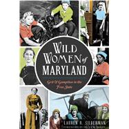 Wild Women of Maryland 9781626198111
