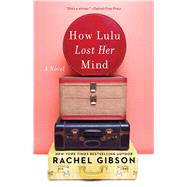 How Lulu Lost Her Mind 9781982118112