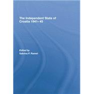 The Independent State of Croatia 1941-45 9781138868113