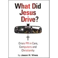 What Did Jesus Drive 9781942748113