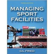 Managing Sport Facilities 9781450468114