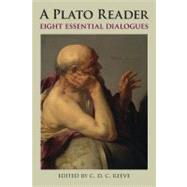 A Plato Reader: Eight Essential Dialogues 9781603848114
