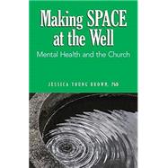Making Space at the Well 9780817018115