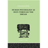 Human Psychology As Seen Through The Dream 9780415758116