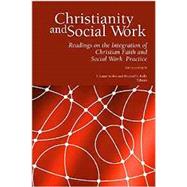 Christianity and Social Work: Readings on the Integration of Christian Faith and Social Work Practice - Fifth Edition (2016) 9780989758116