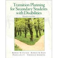 Transition Planning for Secondary Students With Disabilities 9780132658119
