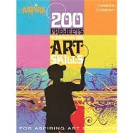 200 Projects to Strengthen Your Art Skills 9780764138119