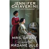 Mrs. Grant and Madame Jule 9781594138119