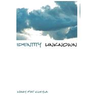 Identity Unknown