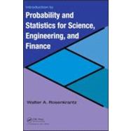Introduction to Probability and Statistics for Science, Engineering, and Finance
