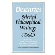 Descartes: Selected Philosophical Writings 9780521358125