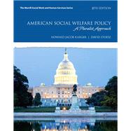 American Social Welfare Policy A Pluralist Approach 9780134628127