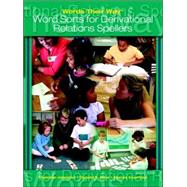 Words Their Way : Words Sorts for Derivational Relations Spellers 9780131718128