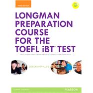 Longman Preparation Course for the TOEFL® iBT Test, with MyEnglishLab and online access to MP3 files and online Answer Key 9780133248128